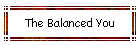The Balanced You